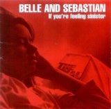 Belle and Sebastian - If You're Feeling Sinister