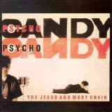 The Jesus and Mary Chain - Psychocandy