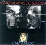 Os Paralamas do Sucesso - Cinema Mudo