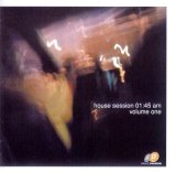 Various artists - house session 01:45 am - volume one