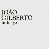 João Gilberto - João Gilberto in Tokyo