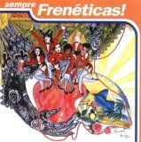 Frenéticas - Sempre Frenéticas