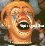 Relespública - O Circo Está Armado