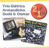 Trio Elétrico Armandinho, Dodô & Osmar - 2 LPs em 1 CD
