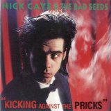 Nick Cave & The Bad Seeds - Kicking Against the Pricks