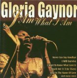 Gloria Gaynor - I Am What I Am