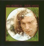 Van Morrison - Astral Weeks