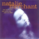 Natalie Merchant - Live in Concert