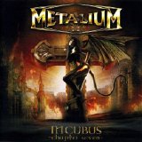 Metalium - Incubus Chapter Seven