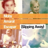Moby, Amaral - Escapar (Slipping Away)