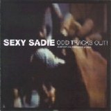 Sexy Sadie - Odd tracks out!