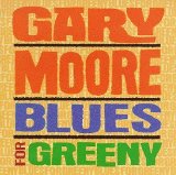 Gary Moore - Blues For Greeny