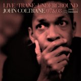 John Coltrane - Live 'Trane Underground