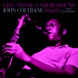 John Coltrane - Live 'Trane Underground