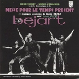 Pierre Henry - Messe Pour Le Temps Present Et Musiques Concretes