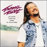 Travis Tritt - No More Looking over My Shoulder