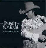 Dwight Yoakam - The Platinum Collection