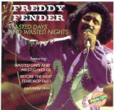 Freddy Fender - Wasted Days