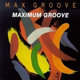 MAX - MAXIMUM GROOVE