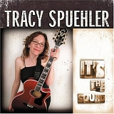 Tracy Spuehler - It's the Sound
