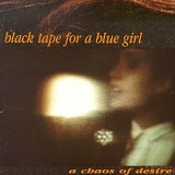 black tape for a blue girl - a chaos of desire