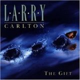 Larry Carlton - The Gift