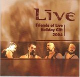 Live - Friends of Live, Holiday gift 2004