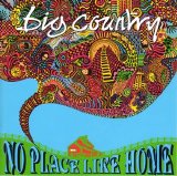 Big Country - No Place Like Home