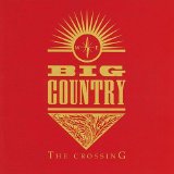 Big Country - The Crossing