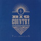 Big Country - The Crossing