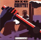 Big Country - Steeltown