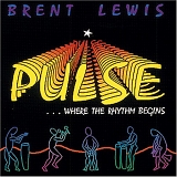 Brent Lewis - Pulse...Where The Rhythm Begins