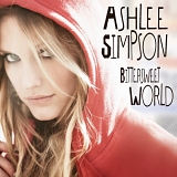 Ashlee Simpson - Bittersweet World