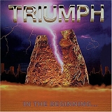 Triumph - In The Beginning (Remaster 2005)