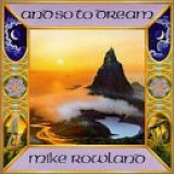 Mike Rowland - And So to Dream