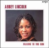 Abbey Lincoln - Talking To The Sun