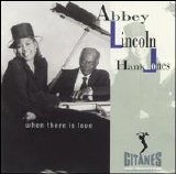 Abbey Lincoln - Abbey Lincoln & Hank Jones/When There is Love