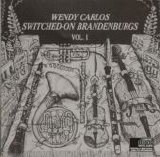 Wendy Carlos - Switched-On Brandenburgs Vol. I