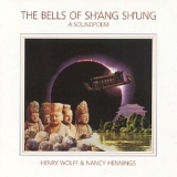 Henry Wolff and Nancy Hennings - The Bells of Sh'ang Sh'ung