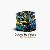 Guided By Voices - Do The Collapse