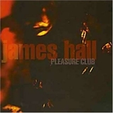 James Hall - Pleasure Club