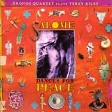 Terry Riley - Salome Dances for Peace - Kronos Quartet