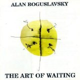 Alan Boguslavsky - The Art Of Waiting