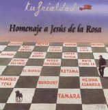 Tributo - Tu frialdad - Homenaje a Jesús de la Rosa