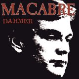 Macabre - Dahmer
