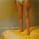 Joe Henry - Trampoline