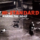Hi-Standard - Making The Road