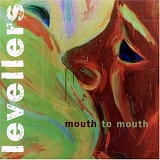 Levellers - Mouth To Mouth