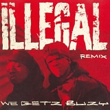 Illegal - We Getz Buzy (Remix)