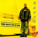 Rasco - Time Waits for No Man